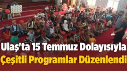 Ulaş’ta 15 Temmuz Dolayısıyla Çeşitli Programlar Düzenlendi