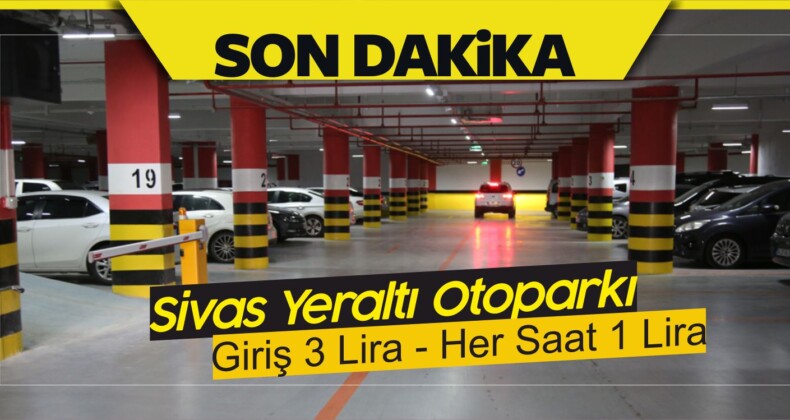 Sivas’ta 800 Araçlık Yeni Otopark Hizmete Girdi! Giriş 3 Lira