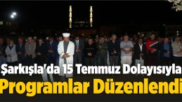 Şarkışla’da 15 Temmuz Dolayısıyla Programlar Düzenlendi