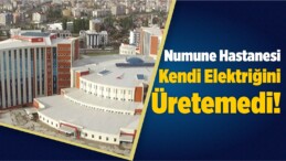 Numune Hastanesi Kendi Elektriğini Üretemedi!