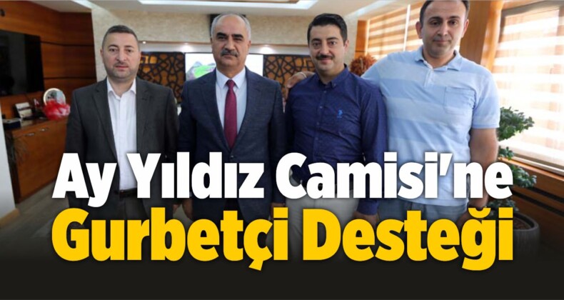 Ay Yıldız Camisi’ne Gurbetçi Sivaslılardan Destek