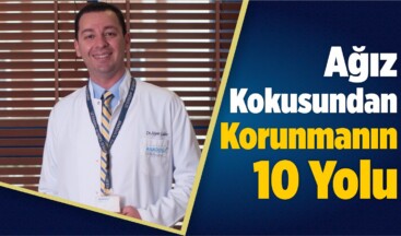 Ağız Kokusundan Korunmanın 10 Yolu