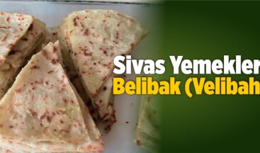 Sivas Yemekleri! Belibak (Velibah)!