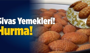 Sivas Yemekleri! Hurma!