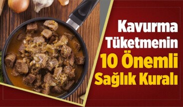 Kavurma Tüketmenin 10 Önemli Sağlık Kuralı