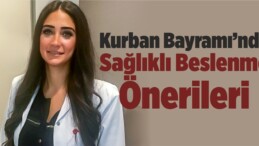 Kurban Bayramı’nda Sağlıklı Beslenme Önerileri