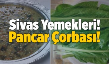 Sivas Yemekleri! Pancar Çorbası!