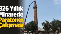 826 Yıllık Ulu Camii’nin Minaresinde Paratoner Çalışması