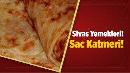 Sivas Yemekleri! Sac Katmeri!