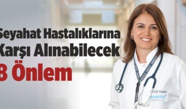 Seyahat Hastalıklarına Karşı Alınabilecek 8 Önlem