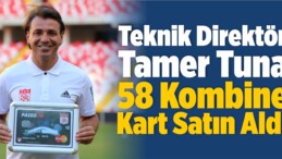 Teknik Direktör Tamer Tuna 58 Kombine Kart Satın Aldı