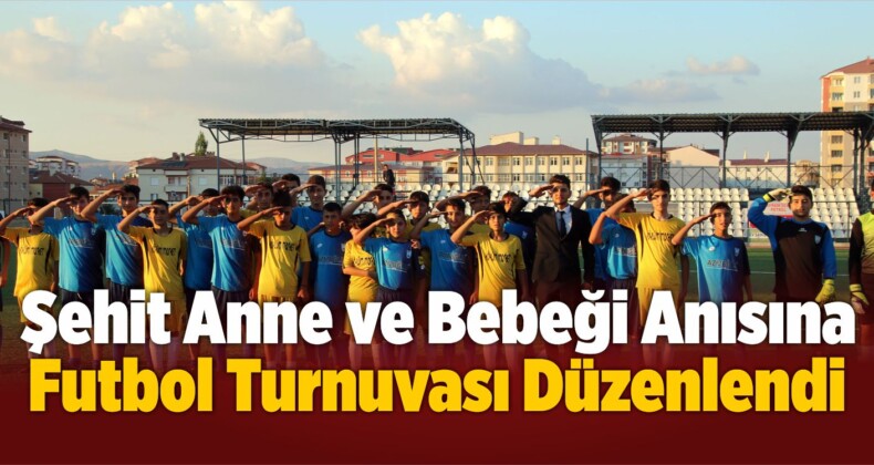 Nurcan Anne ve Bedirhan Bebek Anısına Futbol Turnuvası Düzenlendi