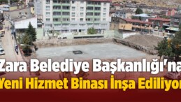 Zara Belediye Başkanlığı’na Yeni Hizmet Binası İnşa Ediliyor