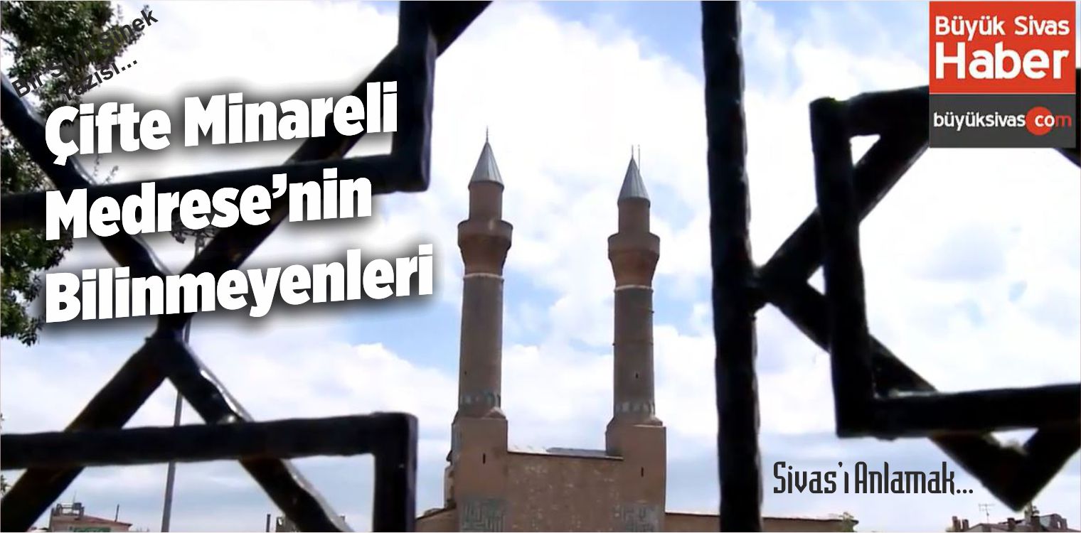 Sivas Çifte Minareli Medrese Hakkında Bilinmeyenler - Büyük Sivas Haber ...