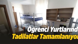 Öğrenci Yurtları Yeni Eğitim Öğretim Yılına Hazırlıklarını Sürdürüyor