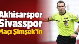 Akhisarspor – Sivasspor Maçı Bahattin Şimşek’in