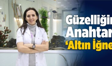 Güzelliğin Anahtarı ‘Altın İğne’