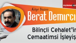 “Bilinçli Cehalet”in Cemaatimsi İşleyişi”