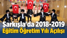 Şarkışla’da 2018-2019 Eğitim Öğretim Yılı Açılışı