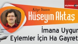 “İmana Uygun Eylemler İçin Ha Gayret!”