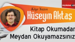 “Kitap Okumadan Meydan Okuyamazsınız!”