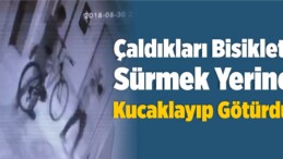 Çaldıkları Bisikleti Sürmek Yerine Kucaklayıp Götürdü