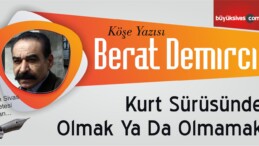 “Kurt Sürüsünde Olmak Ya Da Olmamak”