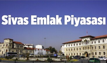 Sivas Emlak Piyasası