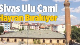 Ulu Cami Hayran Bırakıyor