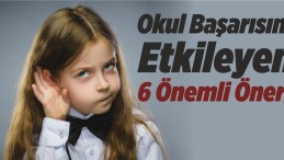 Okul Başarısını Etkileyen 6 Öneri