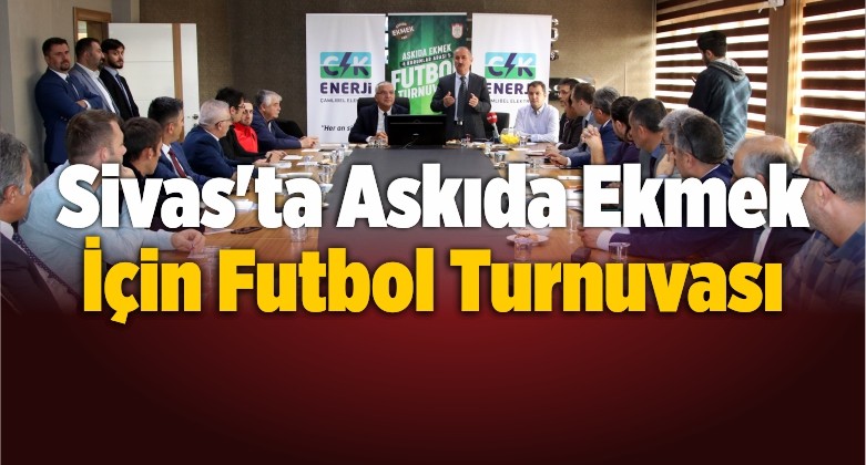 Sivas’ta Askıda Ekmek İçin Futbol Turnuvası