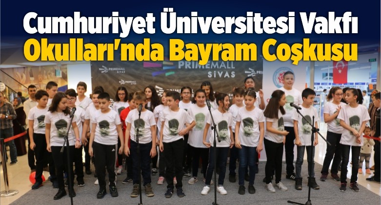 Cumhuriyet Üniversitesi Vakfı Okulları’nda Bayram Coşkusu