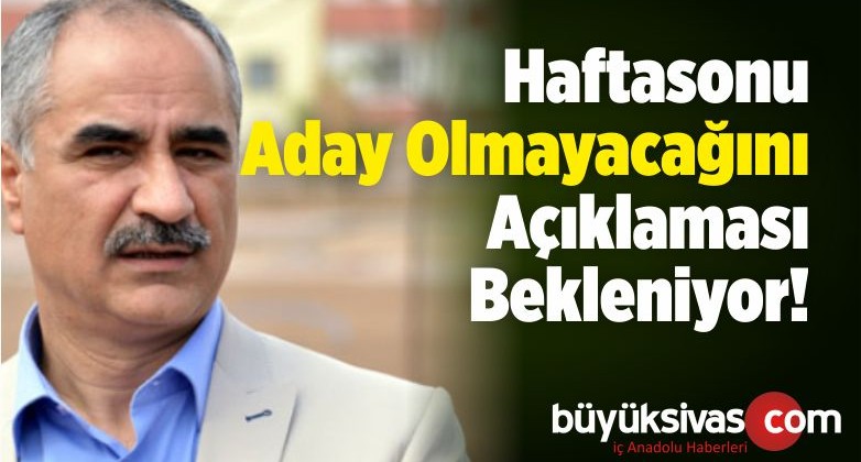 Aydın’ın Belediye Başkan Adayı Değilim Demesi Bekleniyor!