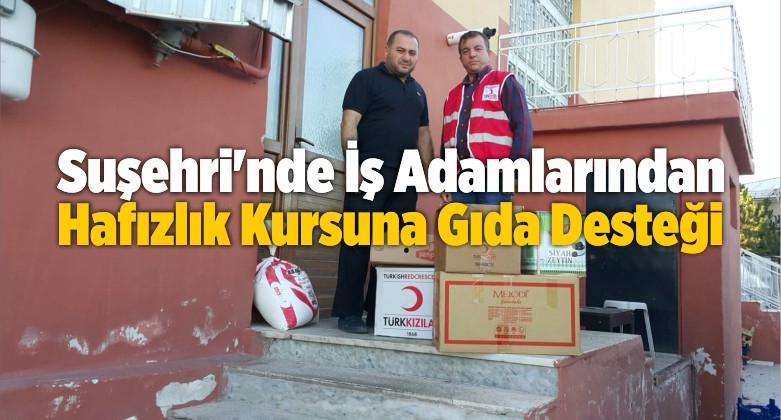 Suşehri’nde İş Adamlarından Hafızlık Kursuna Gıda Desteği