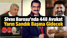 Sivas Barosu’nda 448 Avukat Yarın Sandık Başına Gidecek