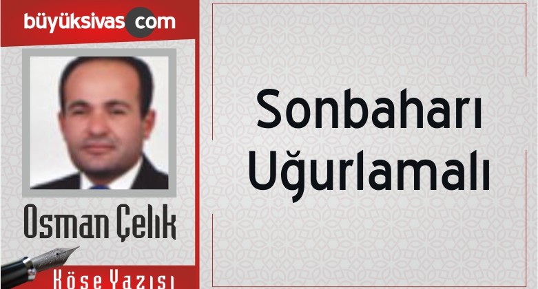 “Sonbaharı Uğurlamalı”