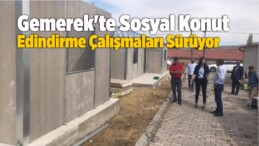 Gemerek’te Sosyal Konut Edindirme Çalışmaları Sürüyor