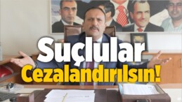 Suçlular Cezalandırılsın!