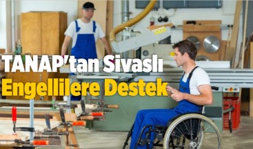 TANAP’tan Sivaslı Engellilere Destek