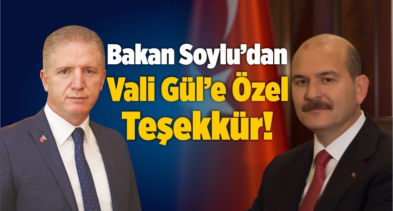 Bakan Soylu’dan Vali Davut Gül’e Özel Teşekkür