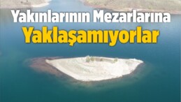 Yakınlarının Mezarlarına Yaklaşamıyorlar