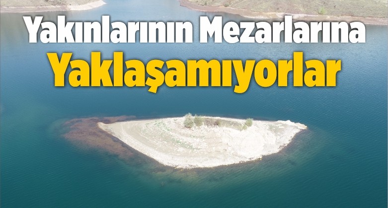 Yakınlarının Mezarlarına Yaklaşamıyorlar