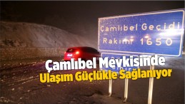 Çamlıbel Mevkisinde Ulaşım Güçlükle Sağlanıyor