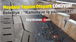 Kent Meydanına Yapılan 15 Temmuz Meydanı ve Otoparkı Çöküyor!