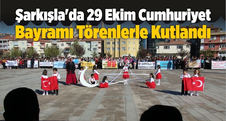 Şarkışla’da 29 Ekim Cumhuriyet Bayramı Törenlerle Kutlandı