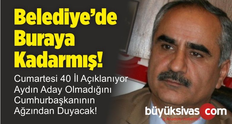 AK Parti Sivas Adayı ile Birlikte 40 ilin Belediye Başkan Adayını Açıklıyor