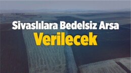 Sivaslılara Bedelsiz Arsa Verilecek