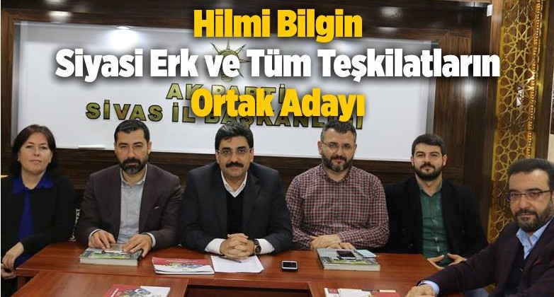 AK Parti Sivas’tan Tam Destek! Teşkilatlar ve Siyasi Erk’in Ortak Adayı!