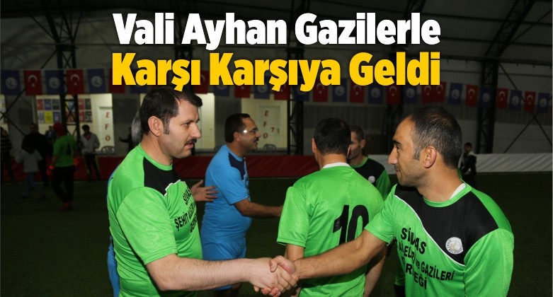 Vali Ayhan Gazilerle Futbol Maçında Bir Araya Geldi