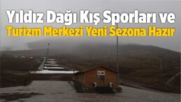 Yıldız Dağı Kış Sporları ve Turizm Merkezi Yeni Sezona Hazır